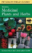 A Peterson Field Guide to Western Medicinal Plants and Herbs