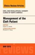 Management of the Cleft Patient, An Issue of Oral and Maxillofacial Surgery Clinics of North America: Volume 28-2