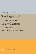 The Legacy of Roman Law in the German Romantic Era