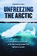 Unfreezing the Arctic