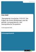 "Europäische Geschichte 1919-39". Die Folgen des Ersten Weltkrieges und die globale, europapolitische und innenpolitische Perspektive