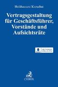 Vertragsgestaltung für Geschäftsführer, Vorstände und Aufsichtsräte