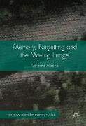 Memory, Forgetting and the Moving Image