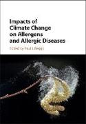 Impacts of Climate Change on Allergens and Allergic Diseases