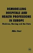 Remodelling Hospitals and Health Professions in Europe