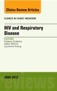 HIV and Respiratory Disease, An Issue of Clinics in Chest Medicine: Volume 34-2