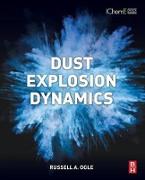 Dust Explosion Dynamics