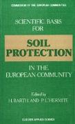 Scientific Basis for Soil Protection in the European Community