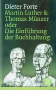 Martin Luther & Thomas Münzer oder Die Einführung der Buchhaltung