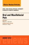 Oral and Maxillofacial Pain, An Issue of Oral and Maxillofacial Surgery Clinics of North America: Volume 28-3