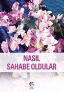 Nasil Sahabe Oldular