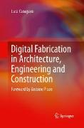 Digital Fabrication in Architecture, Engineering and Construction