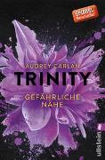 Trinity - Gefährliche Nähe (Die Trinity-Serie 2)