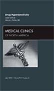 Drug Hypersensitivity, An Issue of Medical Clinics of North America: Volume 94-4