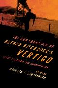 The San Francisco of Alfred Hitchcock's Vertigo