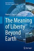 The Meaning of Liberty Beyond Earth