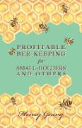 Profitable Bee-Keeping for Small-Holders and Others