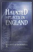 Haunted Places in England