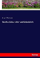 Goethes Liebschaften und Liebesbriefe