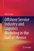 Offshore Service Industry and Logistics Modeling in the Gulf of Mexico