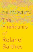 The Friendship of Roland Barthes