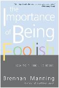 The Importance of Being Foolish