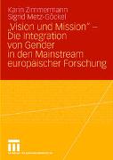 „Vision und Mission“ - Die Integration von Gender in den Mainstream europäischer Forschung