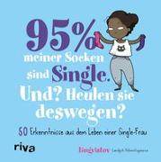 95 % meiner Socken sind Single – Und? Heulen sie deswegen?