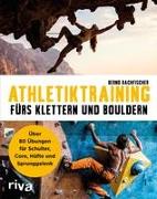 Athletiktraining fürs Klettern und Bouldern