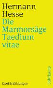 Die Marmorsäge. Taedium vitae