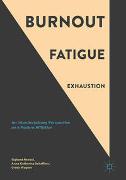 Burnout, Fatigue, Exhaustion