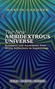 The New Ambidextrous Universe