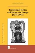 Transitional Justice and Memory in Europe (1945-2013)