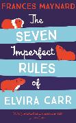 The Seven Imperfect Rules of Elvira Carr