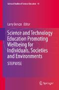 Science and Technology Education Promoting Wellbeing for Individuals, Societies and Environments