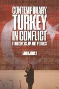 Contemporary Turkey in Conflict