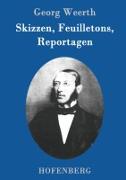 Skizzen, Feuilletons, Reportagen