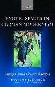 Exotic Spaces in German Modernism