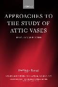 Approaches to the Study of Attic Vases