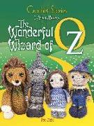 Crochet Stories: The Wonderful Wizard of Oz