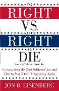 The Right vs. the Right to Die