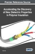 Accelerating the Discovery of New Dielectric Properties in Polymer Insulation