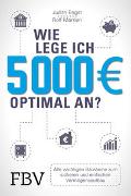 Wie lege ich 5000 Euro optimal an?