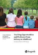 Tracking Opportunities and Problems From Infancy to Adulthood