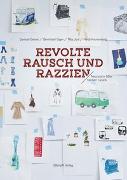 Revolte, Rausch und Razzien