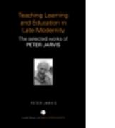 Teaching, Learning and Education in Late Modernity