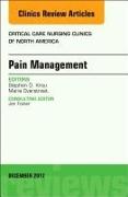 Pain Management, An Issue of Critical Nursing Clinics: Volume 29-4