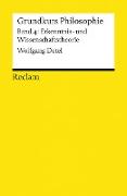 Grundkurs Philosophie / Erkenntnis- und Wissenschaftstheorie. Band 4: Erkenntnis- und Wissenschaftstheorie