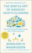 The Gentle Art of Swedish Death Cleaning