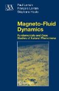 Magneto-Fluid Dynamics